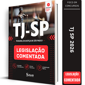 Apostila Legislação Comentada TJ SP - Escrevente Técnico Judiciário