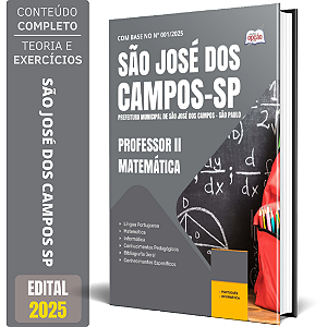 Apostila Prefeitura de São José dos Campos SP 2025 - Professor II - Matemática