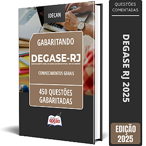 Caderno DEGASE 2025 - Conhecimentos Gerais - 450 Questões Gabaritadas
