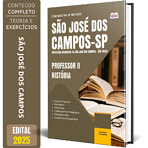 Apostila Prefeitura de São José dos Campos SP 2025 - Professor II - História