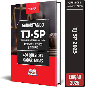 Caderno TJ SP 2025 - Escrevente Técnico Judiciário - 450 Questões Gabaritadas