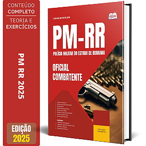 Apostila PM RR 2025 - Oficial Combatente
