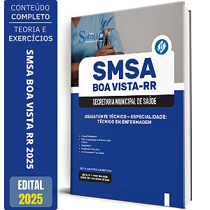 Apostila SMSA Boa Vista RR 2025 - Assistente Técnico - Especialidade: Técnico em Enfermagem
