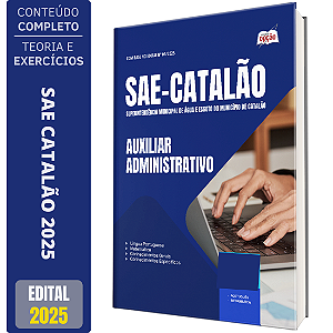 Apostila SAE Catalão GO 2025 - Auxiliar Administrativo