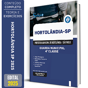 Apostila Prefeitura de Hortolândia SP 2025 - Guarda Municipal - 4ª Classe