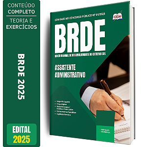 Apostila Concurso BRDE 2025 - Assistente Administrativo