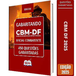 Caderno de Testes CBM DF 2025 - Oficial Combatente - Questões Gabaritadas