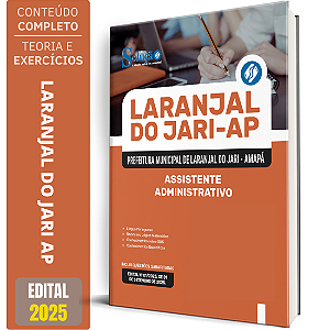 Apostila Prefeitura de Laranjal do Jari AP 2025 - Assistente Administrativo