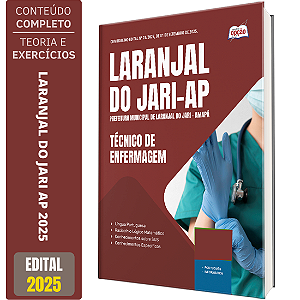 Apostila Prefeitura de Laranjal do Jari AP 2025 - Técnico de Enfermagem