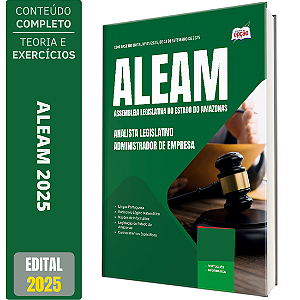 Apostila ALEAM 2025 - Analista Legislativo - Administrador de Empresa