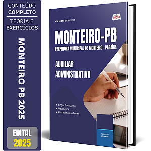 Apostila Prefeitura de Monteiro PB 2025 - Auxiliar Administrativo