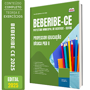 Apostila Prefeitura de Beberibe CE 2025 - Professor Educação Básica PEB II