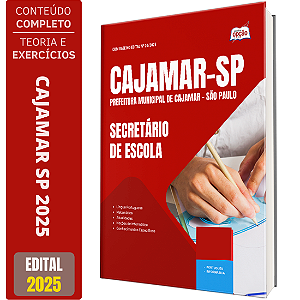 Apostila Prefeitura de Cajamar SP 2025 - Secretário de Escola