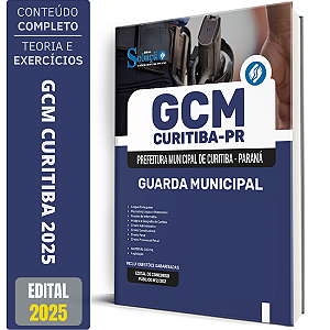 Apostila Prefeitura de Curitiba PR 2025 - Guarda Civil Municipal