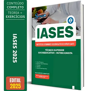 Apostila IASES 2025 - Técnico Socioeducativo - Nutricionista