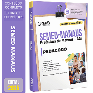 Apostila Concurso SEMED MANAUS 2025 - Pedagogo