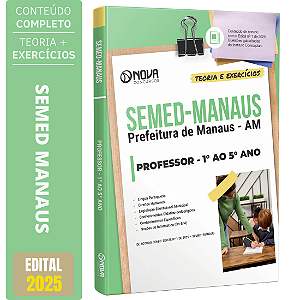 Apostila SEMED MANAUS 2025 - Professor - 1º ao 5º Ano