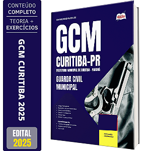 Apostila Concurso Curitiba PR 2025 - Guarda Civil Municipal