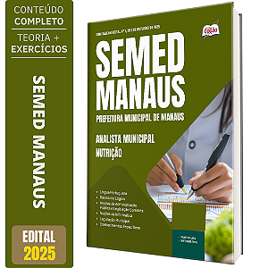 Apostila SEMED MANAUS 2025 - Analista Municipal - Nutrição