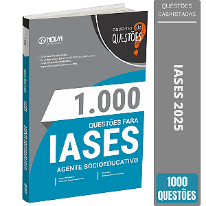 Livro 1.000 Questões Gabaritadas para a IASES - Agente Socioeducativo