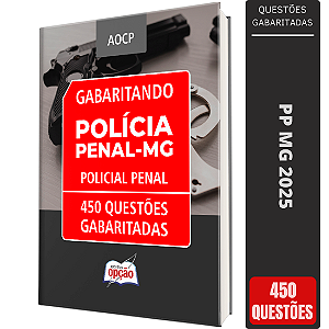 Caderno de Questões Polícia Penal MG 2025 - 450 Questões Gabaritadas