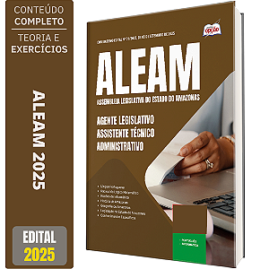 Apostila ALEAM 2025 - Agente Legislativo - Assistente Técnico Administrativo