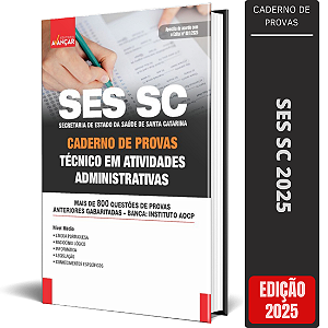 Caderno De Provas SES SC 2025 - Técnico Atividades Administrativas