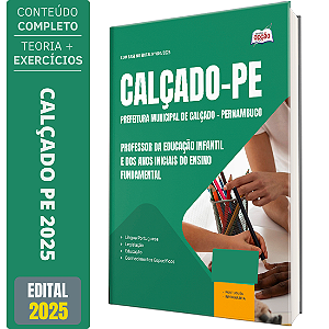 Apostila Prefeitura Calçado PE 2025 - Professor da Educação Infantil e Anos Iniciais do Ensino Fundamental
