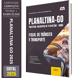Apostila Concurso Planaltina GO 2025 - Fiscal de Trânsito e Transporte