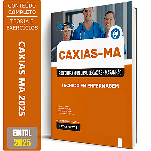 Apostila Prefeitura de Caxias MA 2025 - Técnico em Enfermagem