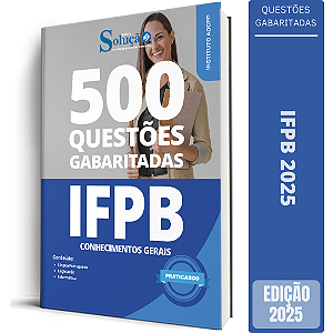 Caderno de Questões IFPB 2025 - Conhecimentos Gerais - Questões Gabaritadas