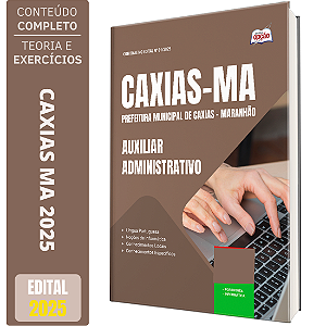 Apostila Prefeitura de Caxias MA 2025 - Auxiliar Administrativo