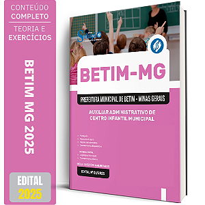 Apostila Prefeitura de Betim MG 2025 - Auxiliar Administrativo de Centro Infantil Municipal