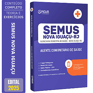 Apostila SEMUS Nova Iguaçu RJ 2025 - Agente Comunitário de Saúde