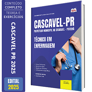 Apostila Prefeitura de Cascavel PR 2025 - Técnico em Enfermagem
