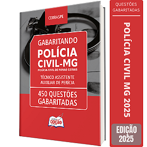 Caderno de Testes PC MG 2025 - Técnico Assistente - Auxiliar de Perícia - Questões Gabaritadas
