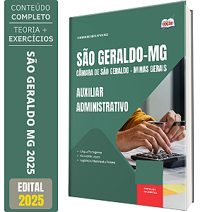 Apostila Câmara de São Geraldo MG 2025 - Auxiliar Administrativo