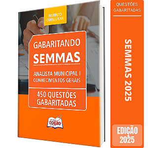 Caderno de Questões SEMMAS 2025 - Analista Municipal I - Conhecimentos Gerais - 450 Questões Gabaritadas