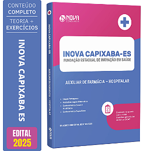 Apostila INOVA Capixaba 2025 - Auxiliar de Farmácia - Hospitalar