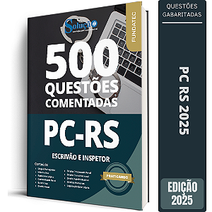 Caderno de Questões PC RS 2025 - Escrivão e Inspetor - Questões Gabaritadas