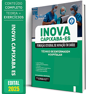 Apostila INOVA Capixaba 2025 - Técnico de Enfermagem - Hospitalar