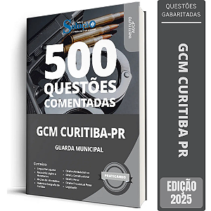 Caderno de Questões Prefeitura de Curitiba PR 2025 - Guarda Civil Municipal