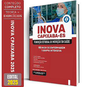 Apostila INOVA Capixaba 2025 - Técnico de Enfermagem - Terapia Intensiva