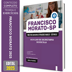 Apostila Prefeitura de Francisco Morato SP 2025 - Auxiliar de Secretaria de Escola