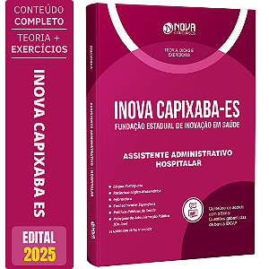Apostila INOVA Capixaba 2025 - Assistente Administrativo Hospitalar