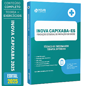 Apostila INOVA Capixaba 2025 - Técnico de Enfermagem - Terapia Intensiva