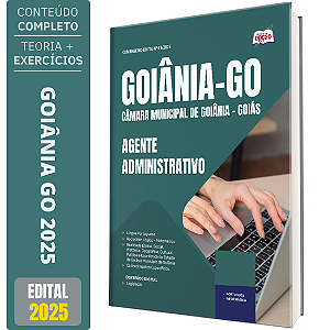 Apostila Concurso Câmara de Goiânia GO 2025 - Agente Administrativo