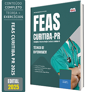 Apostila FEAS Curitiba 2025 - Técnico de Enfermagem