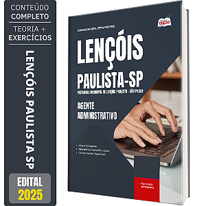 Apostila Prefeitura de Lençóis Paulista SP 2025 - Agente Administrativo