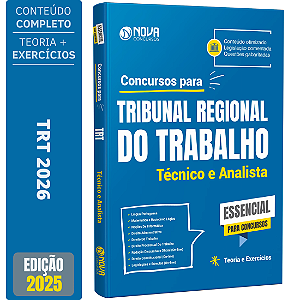 Apostila Essencial para Concursos 2026 - Tribunal Regional do Trabalho - Técnico e Analista